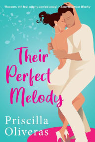 Title: Their Perfect Melody: A Heartwarming Multicultural Romance, Author: Priscilla Oliveras