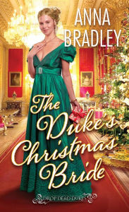 Title: The Duke's Christmas Bride, Author: Anna Bradley