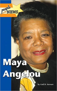 Title: Maya Angelou, Author: Gail B Stewart