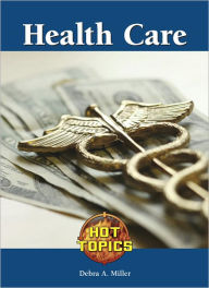 Title: Health Care, Author: Debra A. Miller