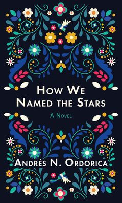 How We Named the Stars: A Novel