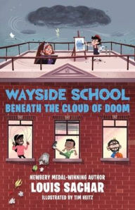 Title: Wayside School Beneath the Cloud of Doom, Author: Louis Sachar
