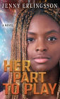 Her Part to Play: A Novel