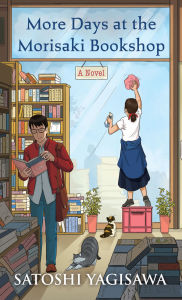Title: More Days at the Morisaki Bookshop: A Novel, Author: Satoshi Yagisawa