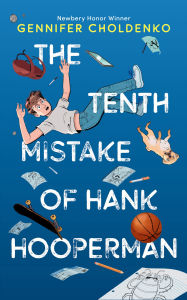 Title: The Tenth Mistake of Hank Hooperman, Author: Gennifer Choldenko