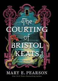 Title: The Courting of Bristol Keats, Author: Mary E. Pearson