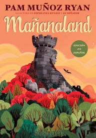 Title: Mañanaland (Mañanaland), Author: Pam Muñoz Ryan