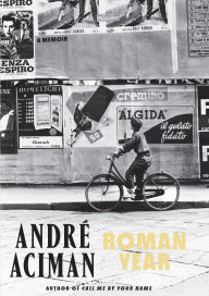 Title: Roman Year: A Memoir, Author: André Aciman