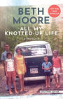 All My Knotted-Up Life: A Memoir