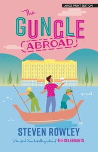 Title: The Guncle Abroad, Author: Steven Rowley