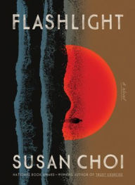 Title: Flashlight, Author: Susan Choi