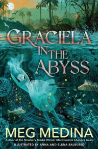 Title: Graciela in the Abyss, Author: Meg Medina