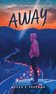 Title: Away, Author: Megan E. Freeman