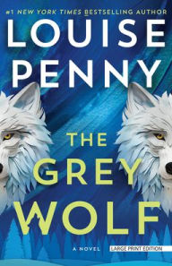 Title: The Grey Wolf, Author: Louise Penny