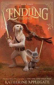 Title: Endling #3: The Only, Author: Katherine Applegate