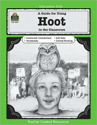 Title: A Guide for Using Hoot in the Classroom, Author: Melissa Hart