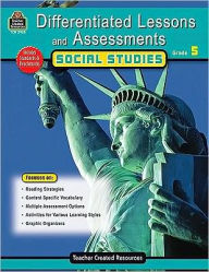 Differentiated Lessons and Assessments: Social Studies Grade 5