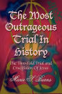 Most Outrageous Trial In History: The Two-Fold Trial and Crucifixion Of Jesus