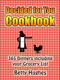 Title: Decided for You Cookbook, Author: Betty Hughes