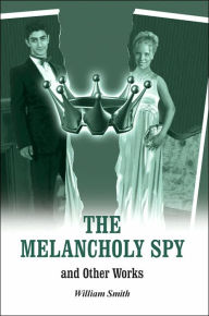 The Melancholy Spy
