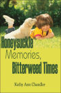 Honeysuckle Memories, Bitterweed Times