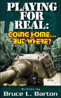 Playing for Real: Going Home ... but Where?