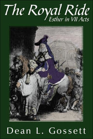 Title: The Royal Ride, Author: Dean L Gossett