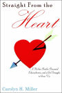Straight from the Heart: A Mother Battles Paranoid Schizophrenia and a Girl Struggles to Grow Up