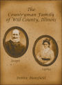 The Countryman Family of Will County, Illinois