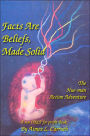 Facts Are Beliefs, Made Solid: The Hue-man Action Adventure