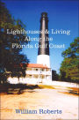 Lighthouses and Living along the Florida Gulf Coast