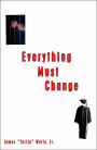 Everything Must Change