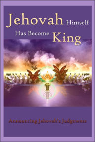 Title: Jehovah Himself Has Become King, Author: Robert King