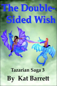 The Double~Sided Wish