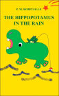 The Hippopotamus in the Rain