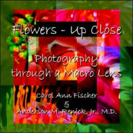 Flowers - up Close: Photography Through