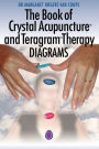 The Book of Crystal Acupuncture and Teragram Therapy Diagrams