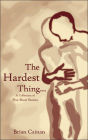 The Hardest Thing: A collection of five short Stories