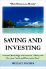 Saving and Investing: Financial Knowledge and Financial Literacy that Everyone Needs and Deserves to Have