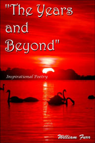 The Years and Beyond: Inspirational Poetry