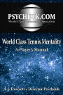 World Class Tennis Mentality: A Players Manual