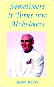 Sometimes It Turns into Alzheimers