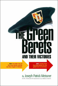 Title: The Green Berets and Their Victories, Author: Joseph Patrick Meissner