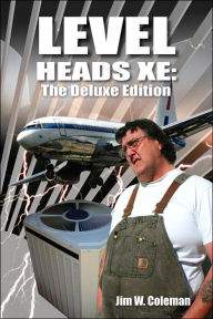 Title: Level Heads XE: The Deluxe Edition, Author: Jim W. Coleman