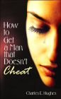 How to Get a Man that Doesn't Cheat