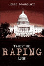 They're Raping Us
