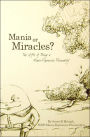 Mania or Miracles