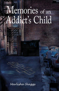 Memories of an Addict's Child