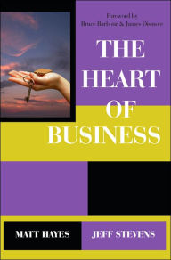 Title: The Heart of Business, Author: Matt Hayes