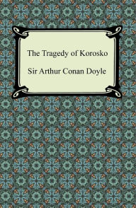 Title: The Tragedy of the Korosko, Author: Arthur Conan Doyle